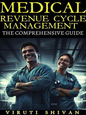 cover image of Medical Revenue Cycle Management--The Comprehensive Guide